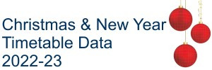 Christmas & New Year Timetable Data 2022-23 with three red baubles.